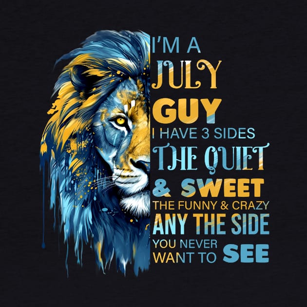 Lion I'm A July Guy I Have 3 Sides The Quiet & Sweet The Funny & Crazy by Che Tam CHIPS